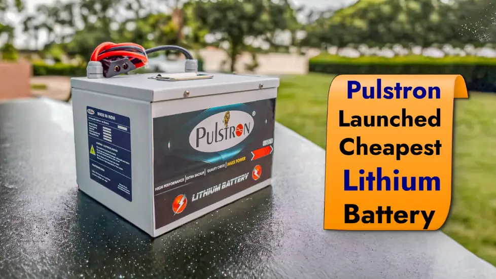 Pulstron launched Cheapest lithium Battery in India